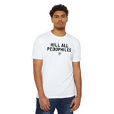 KILL ALL PEDOPHILES T-shirt