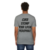Graphic T-Shirt — “Give Violence a Chance” / Back: “Curb Stomp Your Local Pedophile”