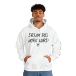 Copy of DREAM BIG WORK HARD Hoodie