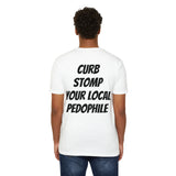 Graphic T-Shirt — “Give Violence a Chance” / Back: “Curb Stomp Your Local Pedophile”