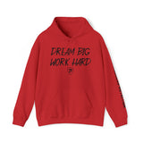 Copy of DREAM BIG WORK HARD Hoodie