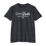 OnlyHands Bare Knuckle Fighting - Gift for Entrepreneurs, Inspirational Apparel, Casual Wear, Back to School, [...]