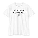Built For Conflict - Gift for Entrepreneurs, Inspirational Apparel, Casual Wear, Back to School, [...]