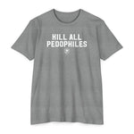 KILL ALL PEDOPHILES T-shirt