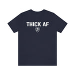 THICK AF T-Shirt