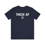 THICK AF T-Shirt