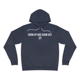 SHOW UP AND SHOW OUT Premium Hoodie