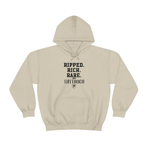 RIPPED. RICH. RARE. and TATTOOED Hoodie