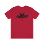 WORK HARDER T-Shirt