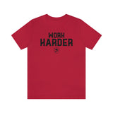 WORK HARDER T-Shirt