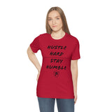 HUSTLE HARD STAY HUMBLE T-Shirt