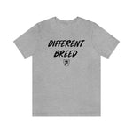 DIFFERENT BREED T-Shirt