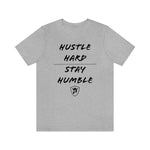 HUSTLE HARD STAY HUMBLE T-Shirt