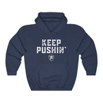 KEEP PUSHIN' Hoodie
