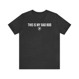 THIS IS MY DAD BOD T-Shirt