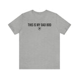THIS IS MY DAD BOD T-Shirt