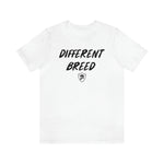 DIFFERENT BREED T-Shirt