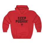 KEEP PUSHIN' Hoodie