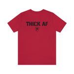 THICK AF T-Shirt