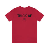 THICK AF T-Shirt