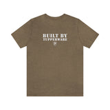 BUILT BY TUPPERWARE T-Shirt