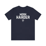 WORK HARDER T-Shirt