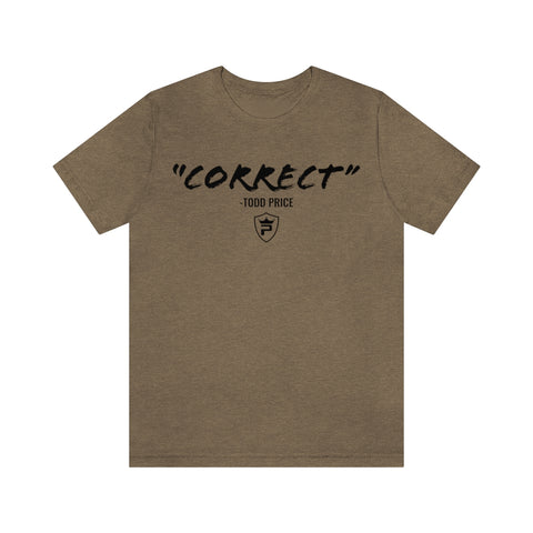 CORRECT T-SHIRT