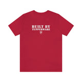 BUILT BY TUPPERWARE T-Shirt