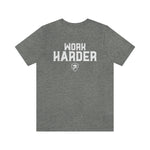 WORK HARDER T-Shirt
