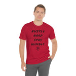 HUSTLE HARD STAY HUMBLE T-Shirt