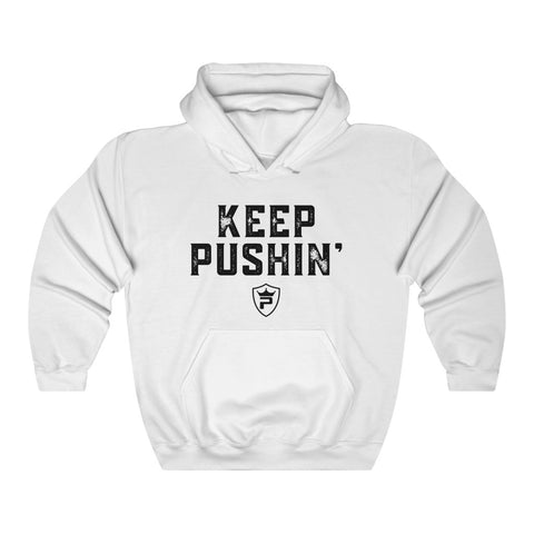 KEEP PUSHIN' Hoodie