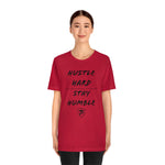HUSTLE HARD STAY HUMBLE T-Shirt