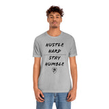 HUSTLE HARD STAY HUMBLE T-Shirt